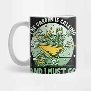 Garden Is Calling Gardener Mug